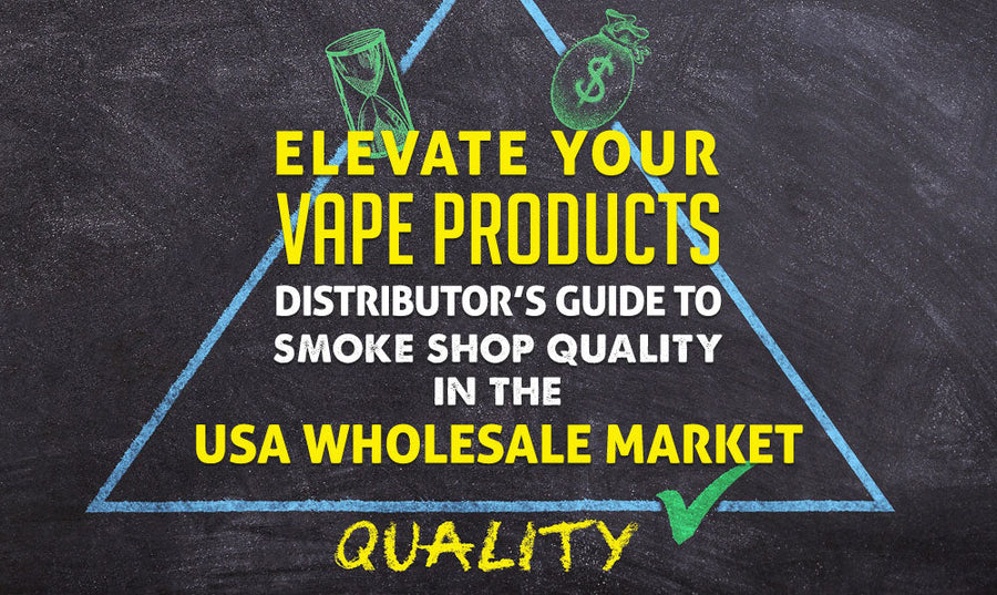 Verbessern Sie Ihre Vape-Produkte: Leitfaden für Händler zur Qualität von Tabakläden im US-Großhandelsmarkt 