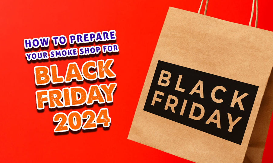 So bereiten Sie Ihren Tabakladen auf den Black Friday 2024 vor 