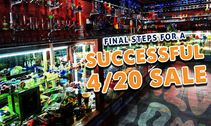 Letzte Schritte für einen erfolgreichen 4/20-Verkauf 